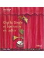 Gigi la Girafe et l'orchestre en colère jusqu'à 9 ans