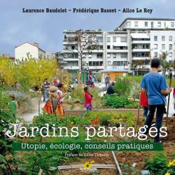 Jardins partagés utopie, écologie, conseils pratiques